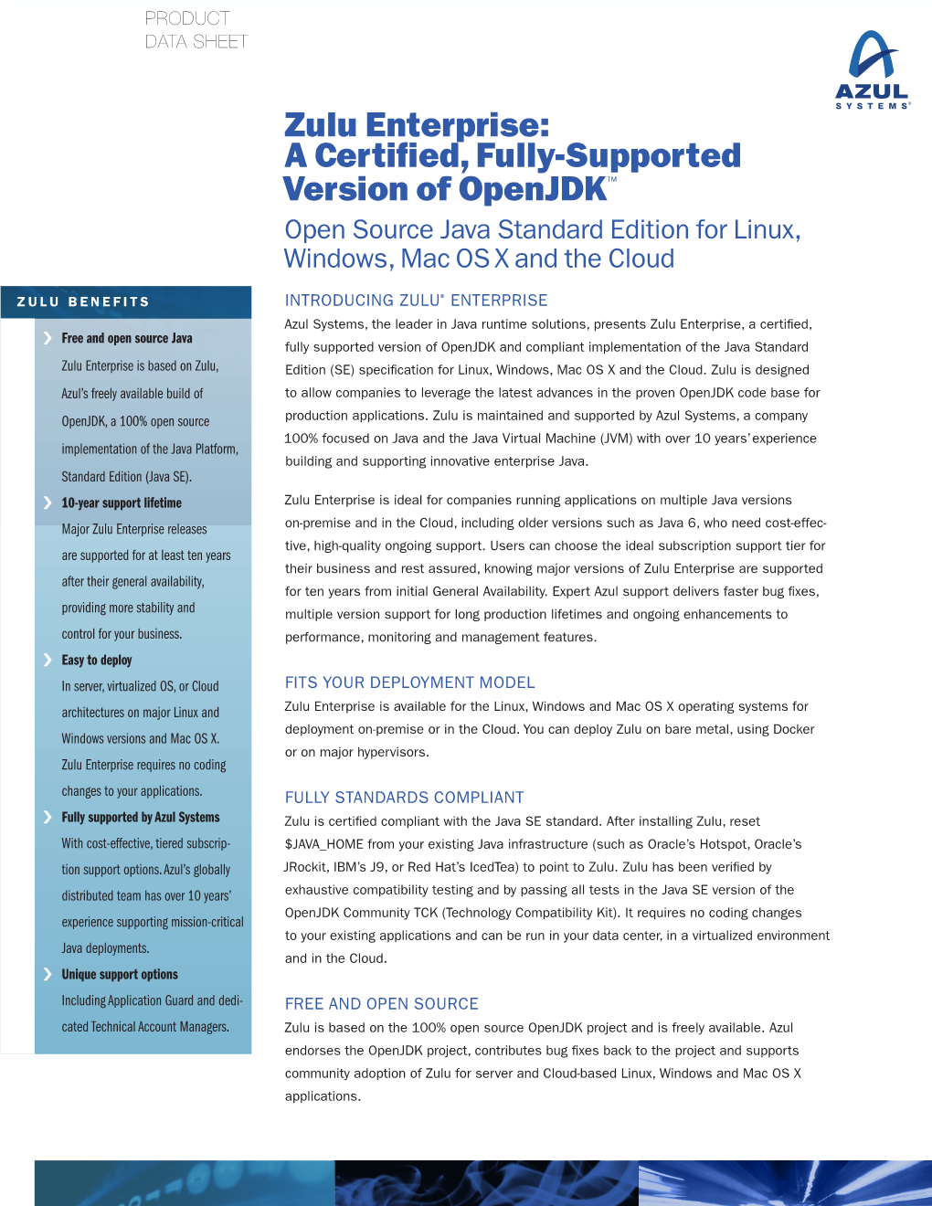 Zulu Enterprise: a Certiﬁed, Fully-Supported Version of Openjdk™ Open Source Java Standard Edition for Linux, Windows, Mac OS X and the Cloud