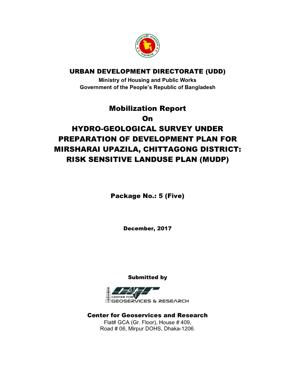 Mobilization Report on HYDRO-GEOLOGICAL SURVEY UNDER PREPARATION of DEVELOPMENT PLAN for MIRSHARAI UPAZILA, CHITTAGONG DISTRICT: RISK SENSITIVE LANDUSE PLAN (MUDP)