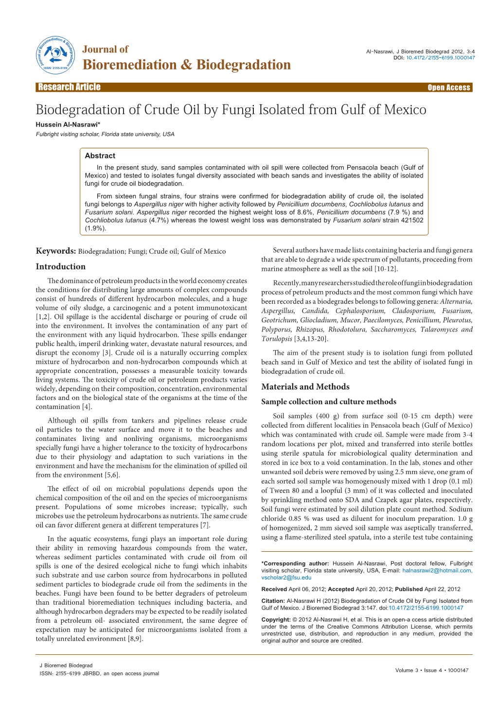 Biodegradation of Crude Oil by Fungi Isolated from Gulf of Mexico Hussein Al-Nasrawi* Fulbright Visiting Scholar, Florida State University, USA