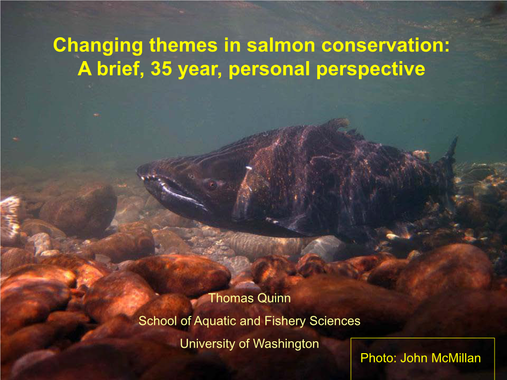 Changing Themes in Salmon Conservation: a Brief, 35 Year, Personal Perspective