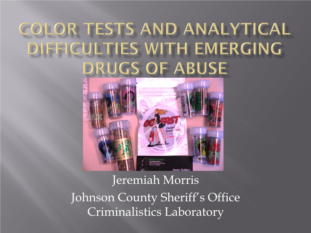 Color Tests and Analytical Difficulties with Emerging Drugs of Abuse