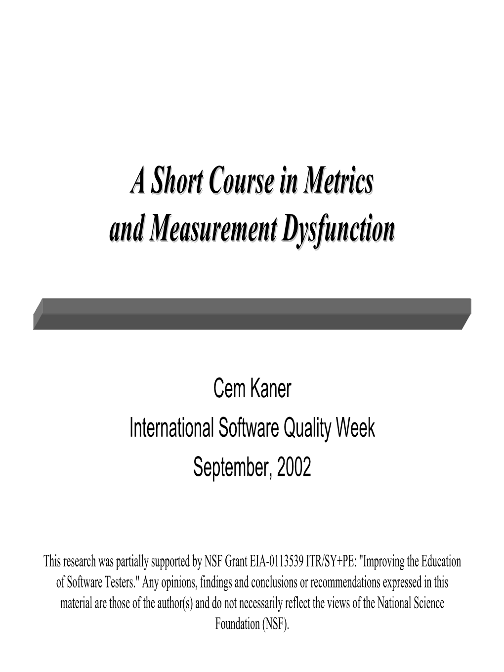 A Short Course in Metrics and Measurement Dysfunction