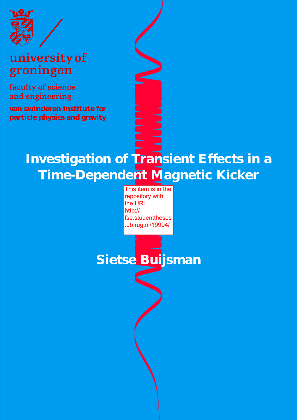 Ff Investigation of Transient E Ects in a Time-Dependent Magnetic Kicker Sietse Buijsman