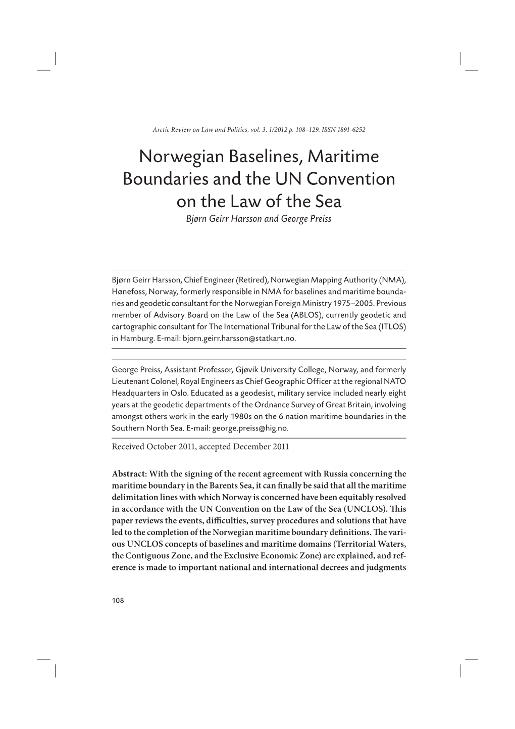 Norwegian Baselines, Maritime Boundaries and the UN Convention on the Law of the Sea Bjørn Geirr Harsson and George Preiss