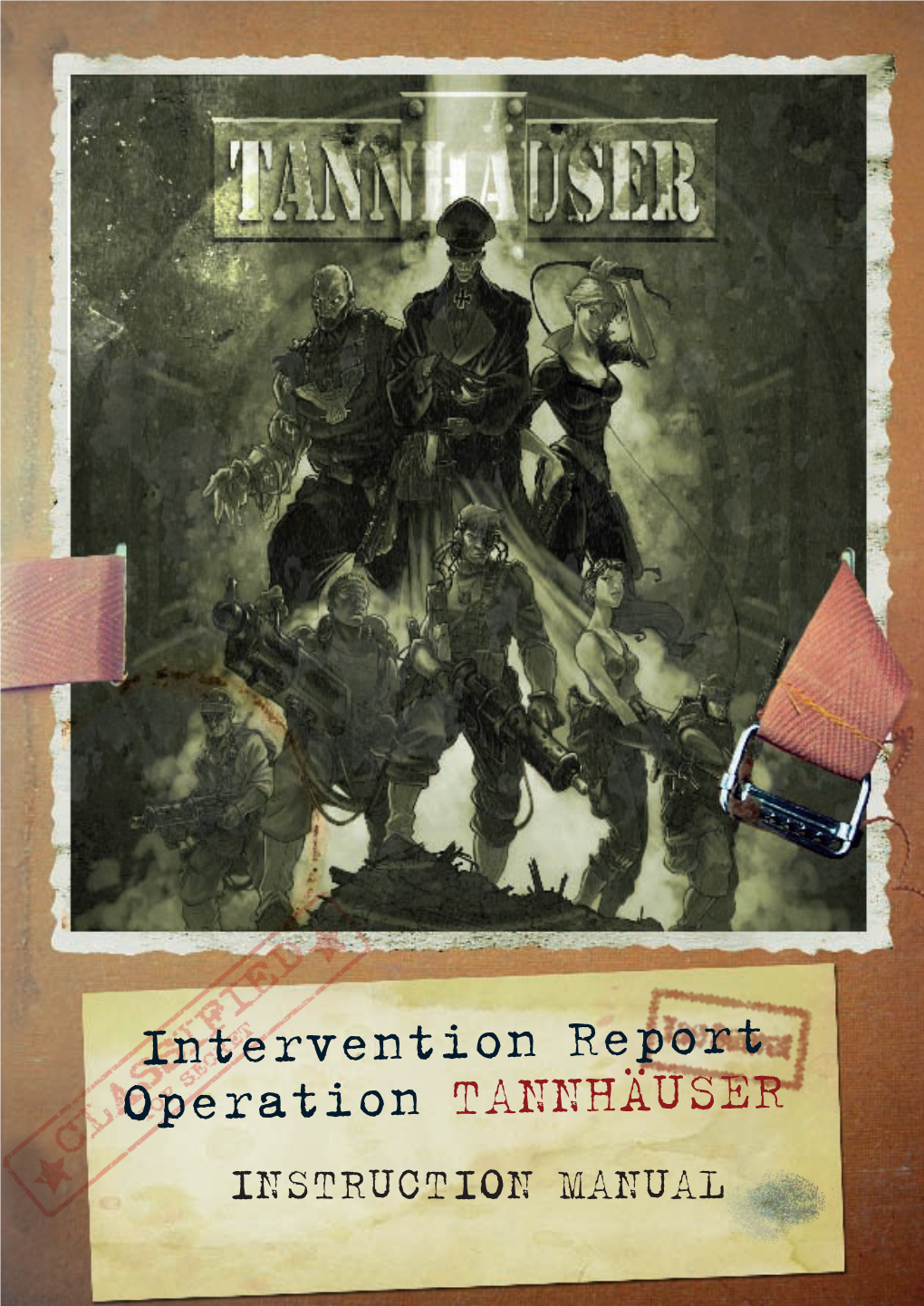 Intervention Report Operation TANNHÄUSER INSTRUCTION MANUAL  INTRODUCTION