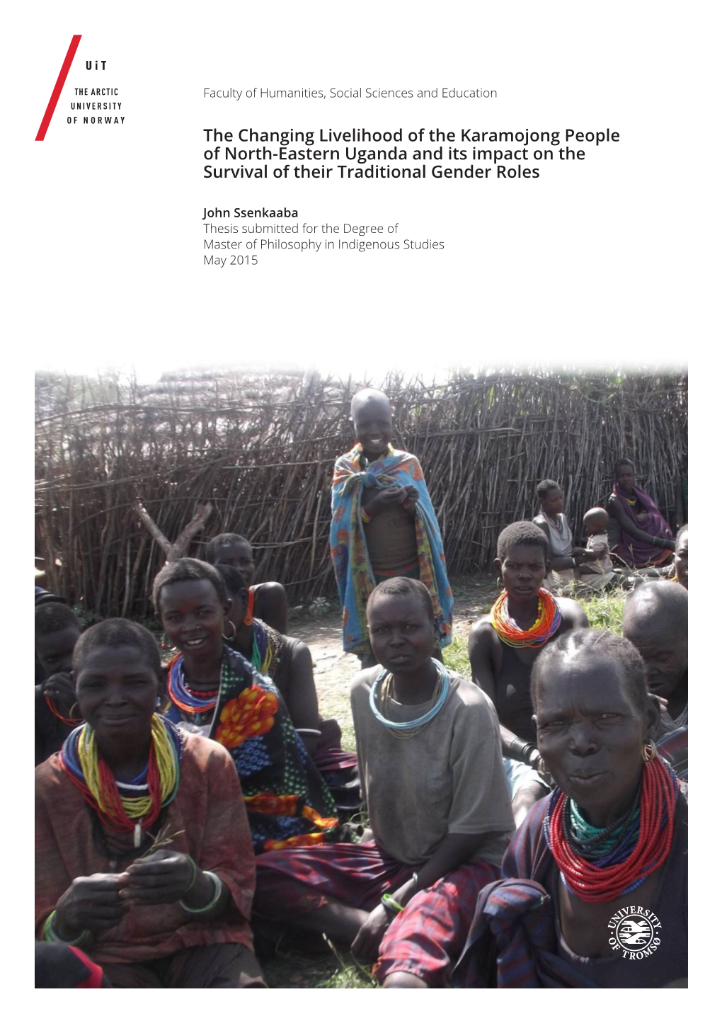 The Changing Livelihood of the Karamojong People of North-Eastern Uganda and Its Impact on the Survival of Their Traditional Gender Roles