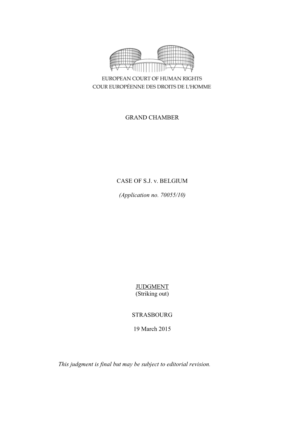 GRAND CHAMBER CASE of SJ V. BELGIUM (Application No. 70055/10)