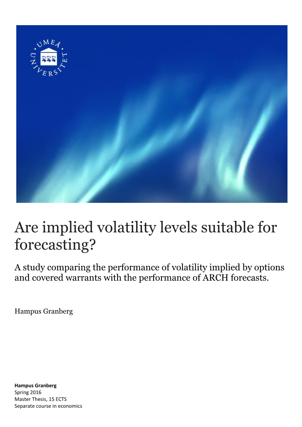 Are Implied Volatility Levels Suitable for Forecasting?