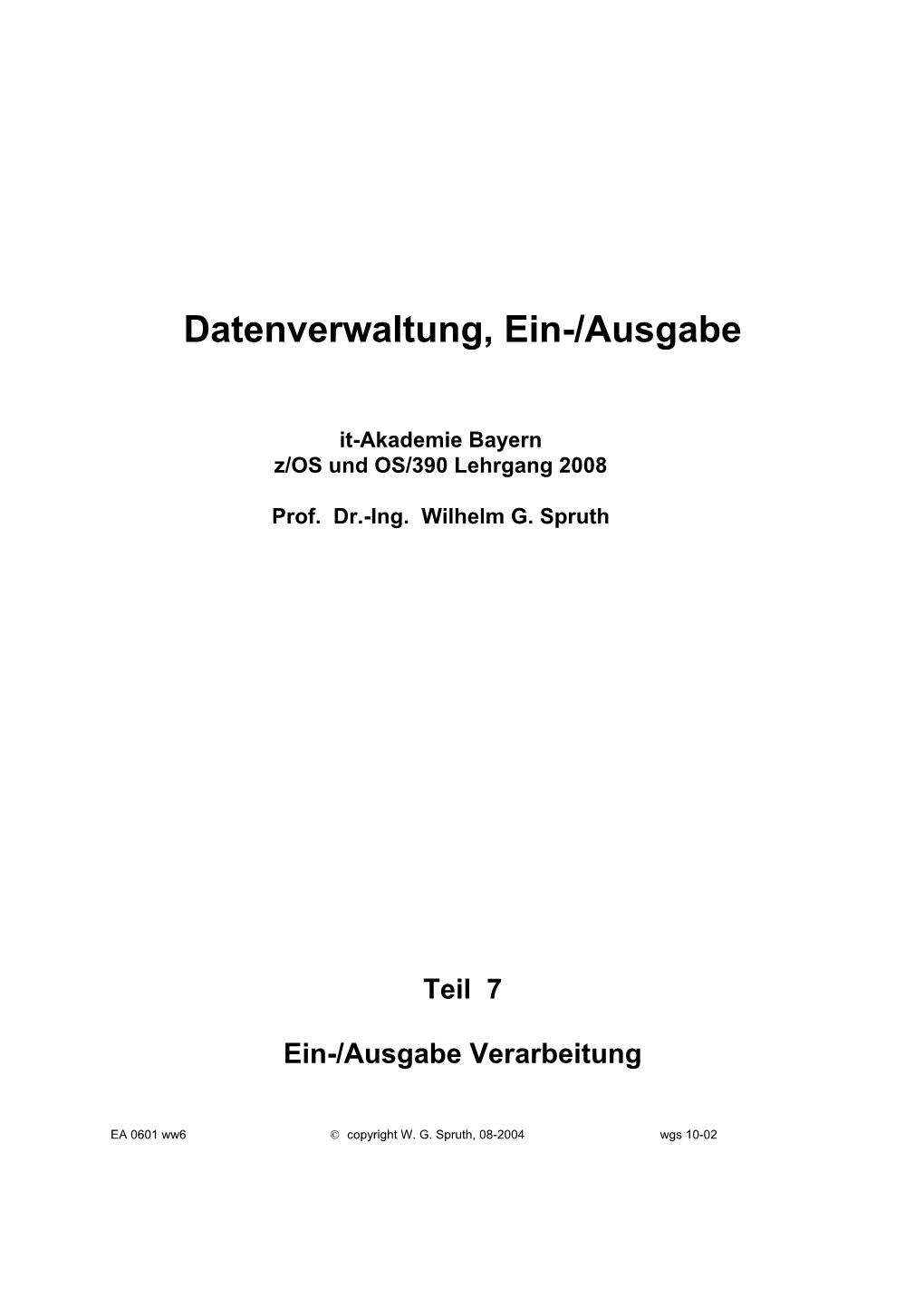 Datenverwaltung, Ein-/Ausgabe