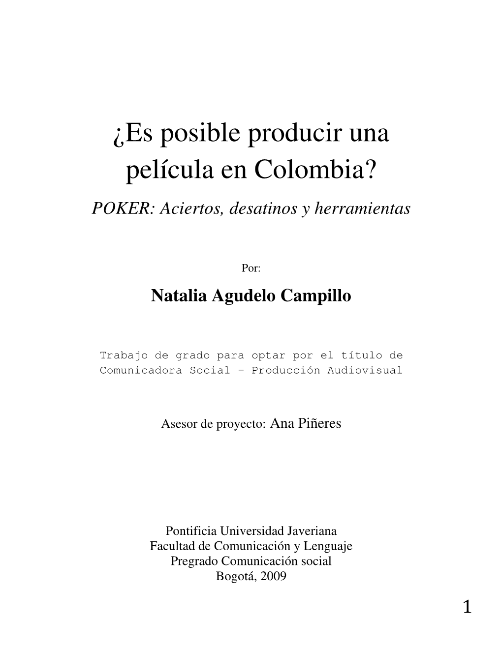 ¿Es Posible Producir Una Película En Colombia? POKER: Aciertos, Desatinos Y Herramientas