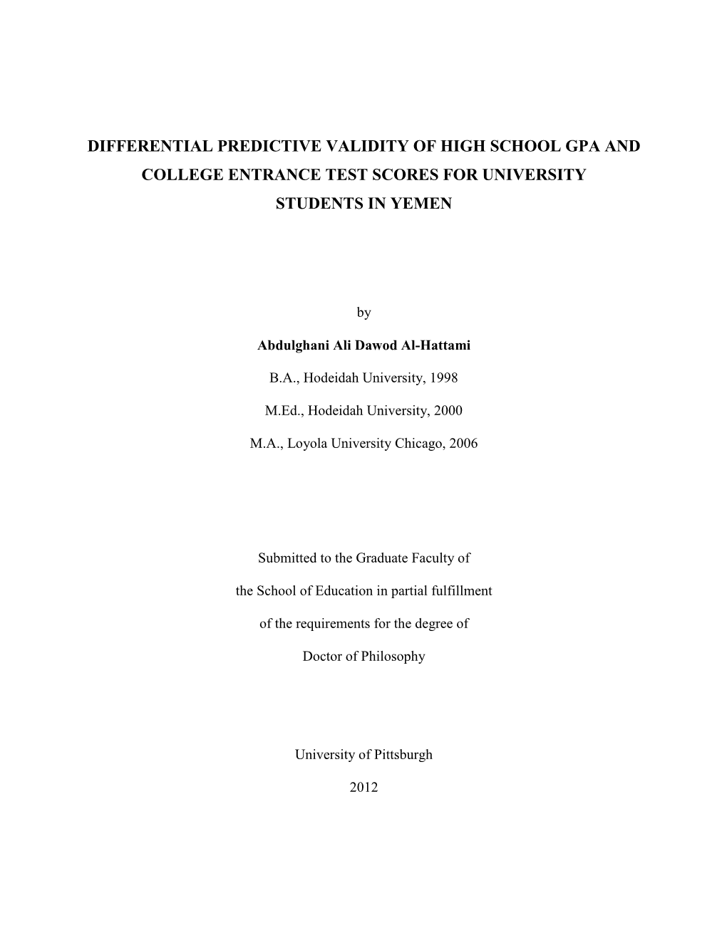 Differential Predictive Validity of High School Gpa and College Entrance Test Scores for University Students in Yemen