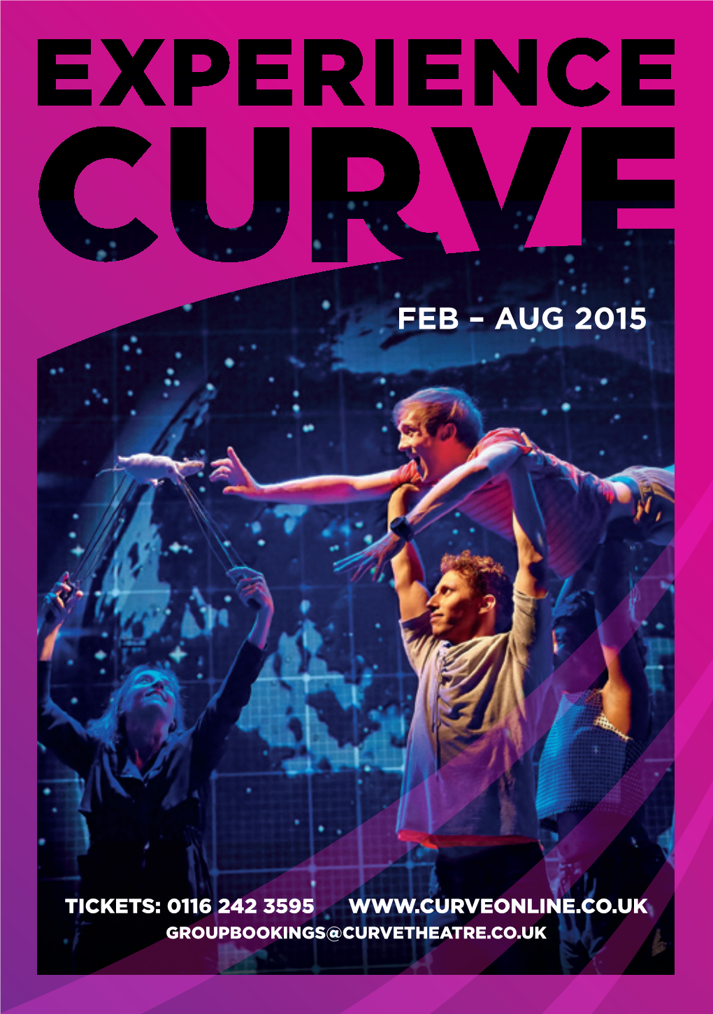 AUG 2015 0116 242 3595 to Book for Your School Group, Please Contact the Ticket Office on BOOKINGS SCHOOL Or Email Groupbookings@Curvetheatre.Co.Uk