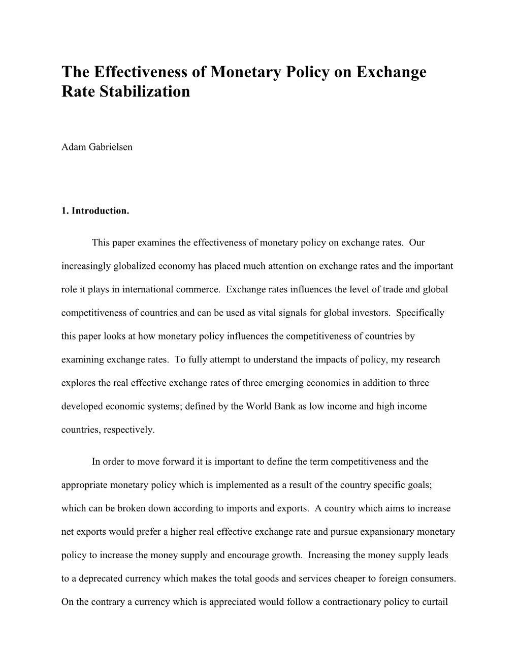 The Effectiveness of Monetary Policy on Exchange Rate Stabilization