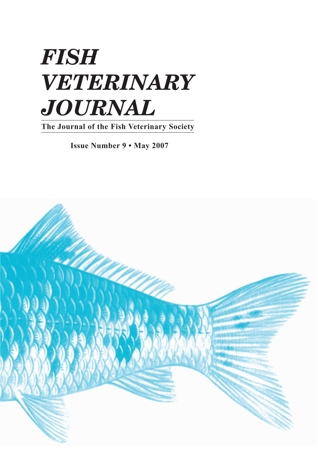 FISH VETERINARY JOURNAL Contents FISH Bacterial Control in Live Feed Improves Survival of Marine Finfish