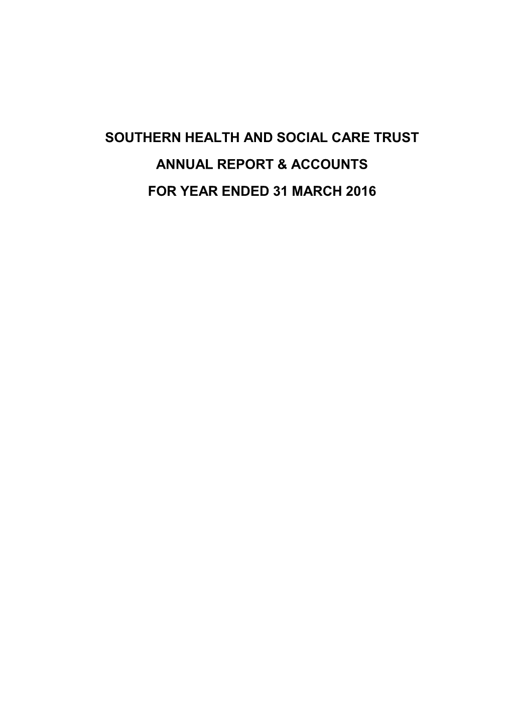 Southern Health and Social Care Trust Annual Report & Accounts for Year Ended 31 March 2016