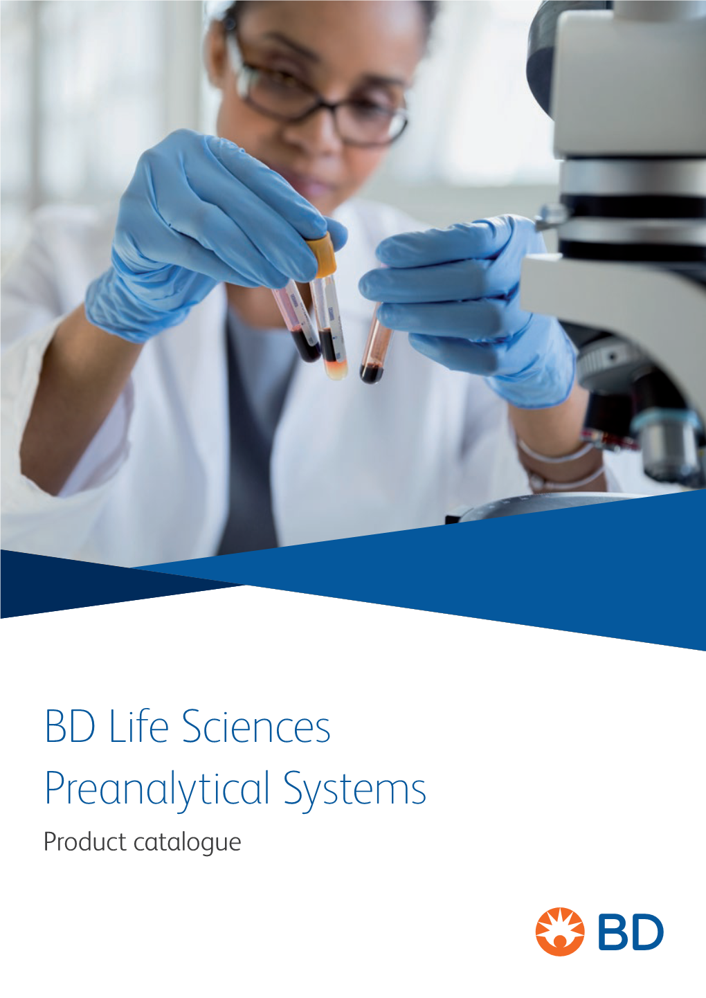 BD Life Sciences Preanalytical Systems Product Catalogue 2 About BD