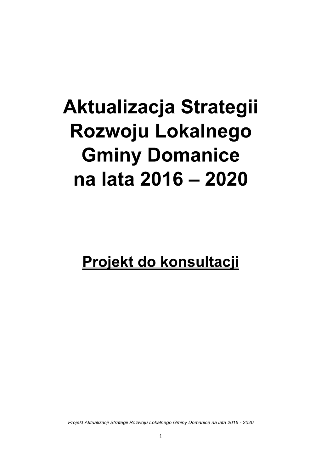 Aktualizacja Strategii Rozwoju Lokalnego Gminy Domanice Na Lata 2016 – 2020