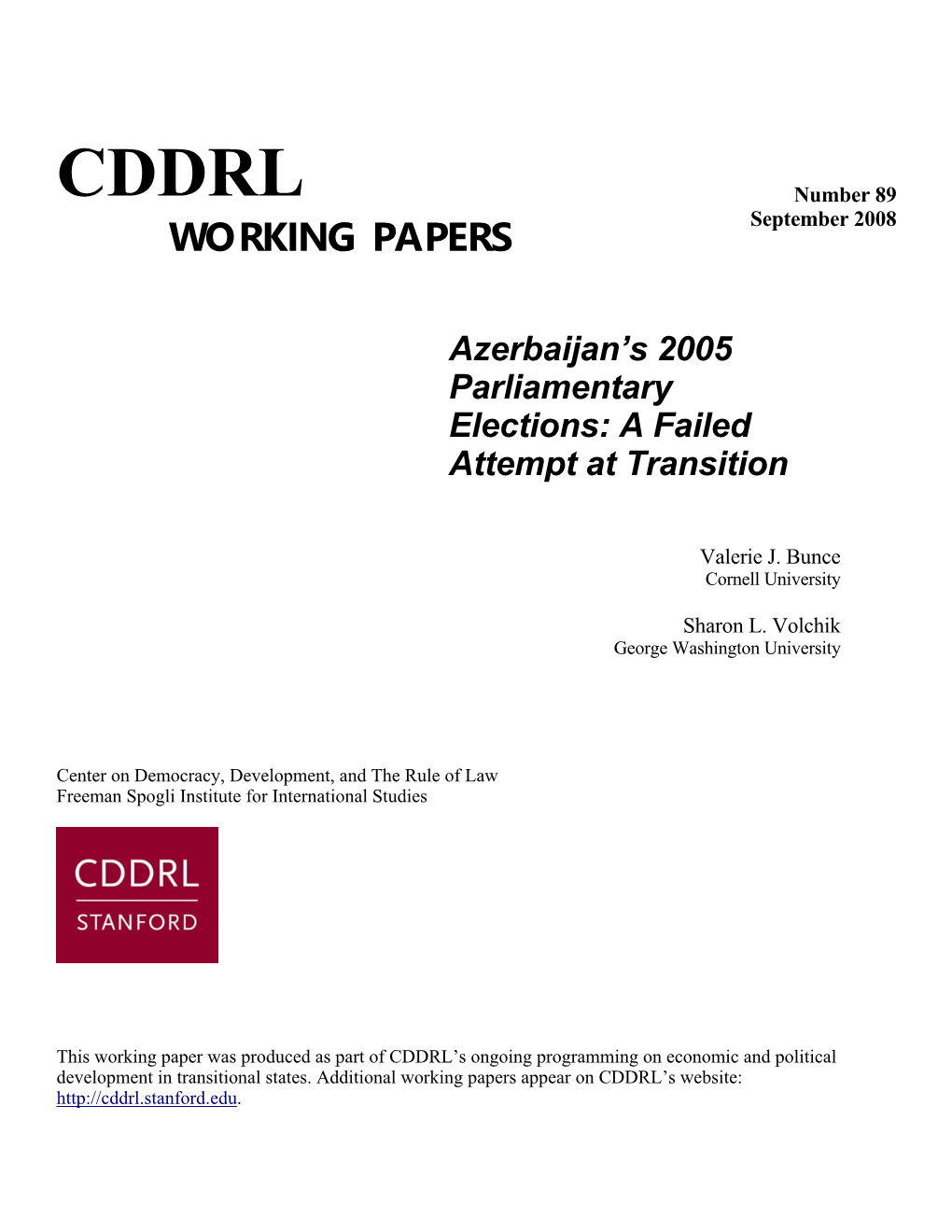 CDDRL Number 89 WORKING PAPERS September 2008