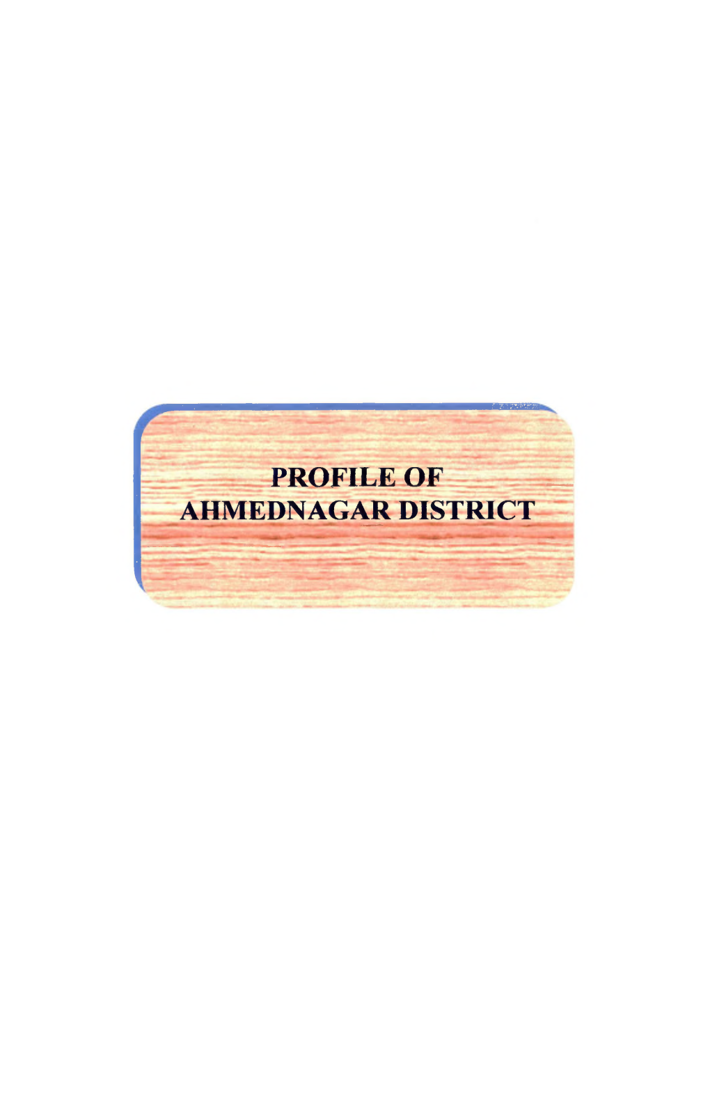 Profile of Ahmednagar District