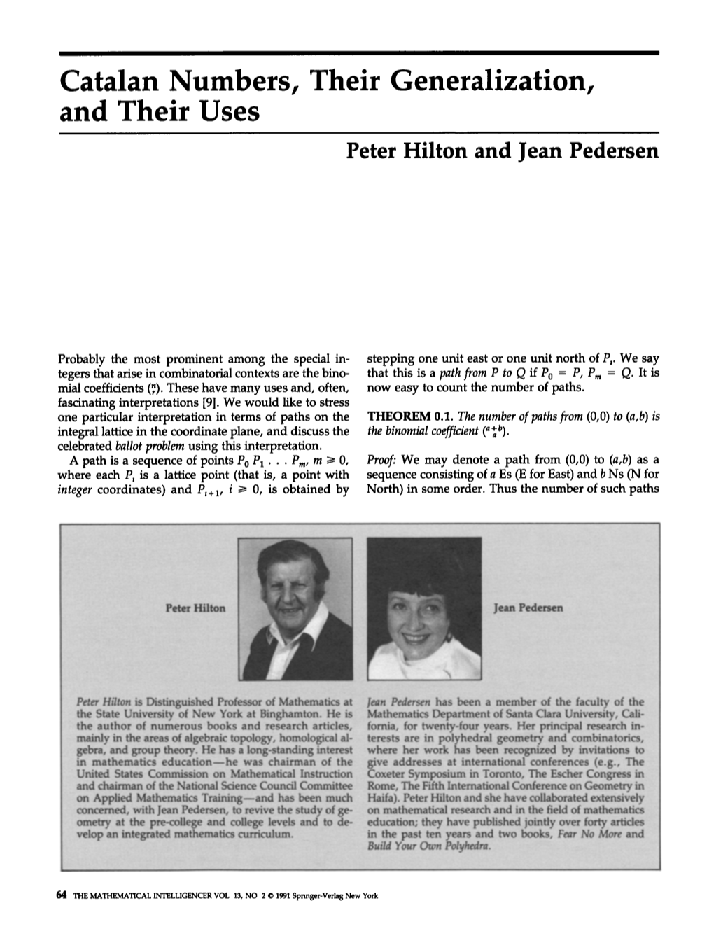 Catalan Numbers, Their Generalization, and Their Uses Peter Hilton and Jean Pedersen