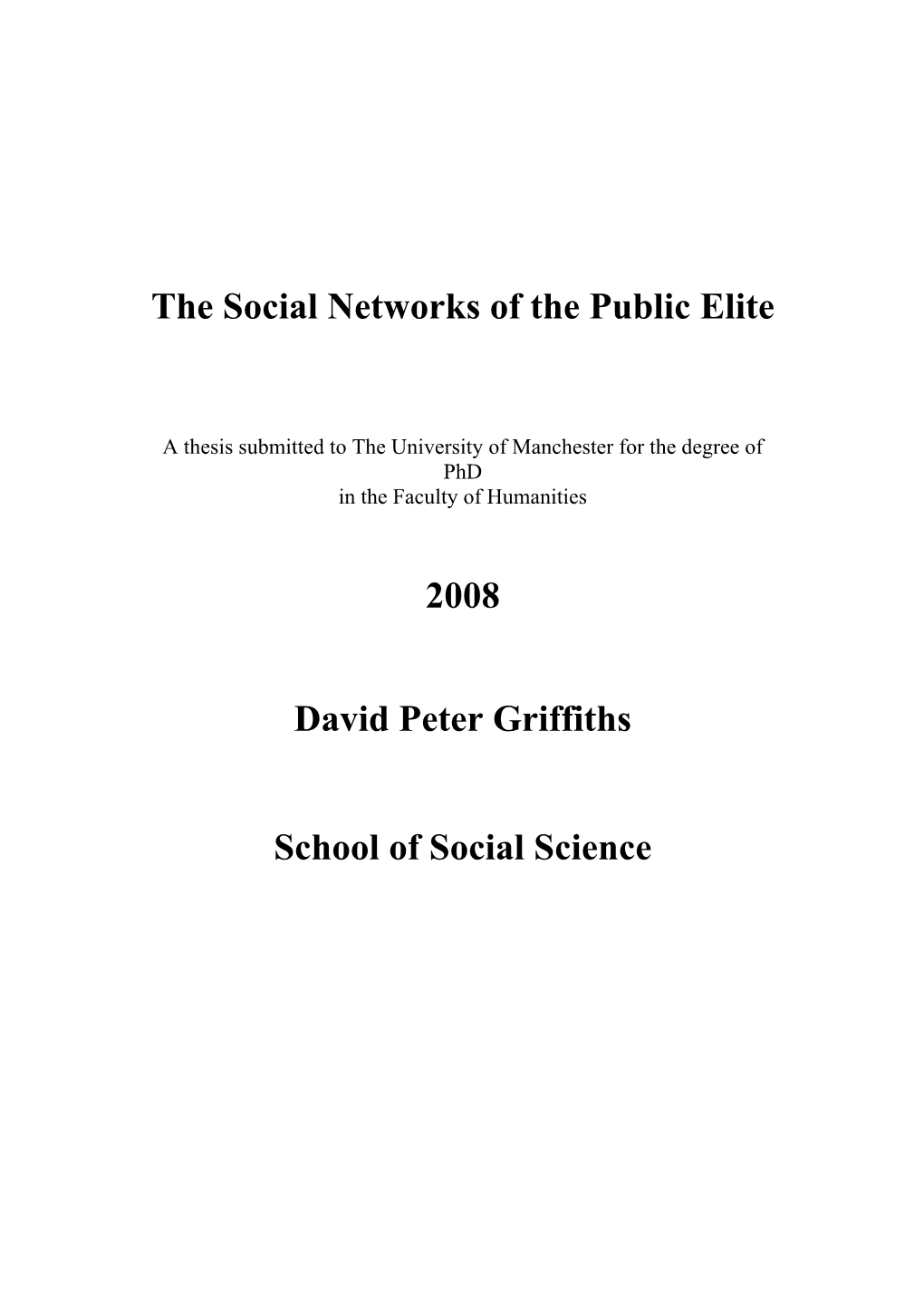 The Social Networks of the Public Elite 2008 David Peter Griffiths School of Social Science