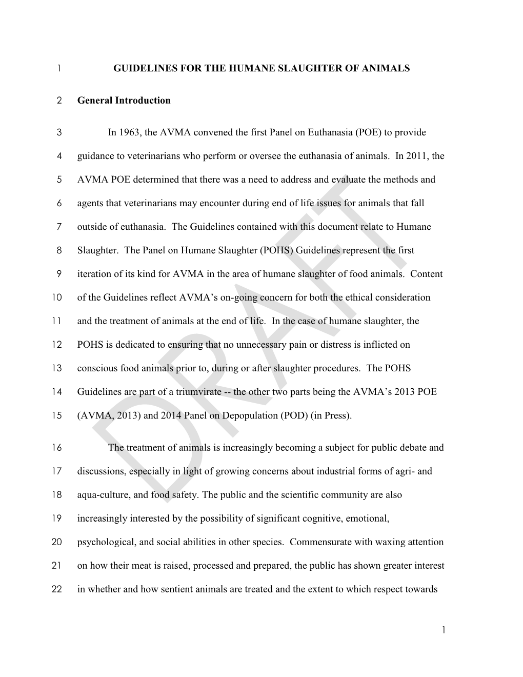 GUIDELINES for the HUMANE SLAUGHTER of ANIMALS General Introduction in 1963, the AVMA Convened the First Panel on Euthanasia