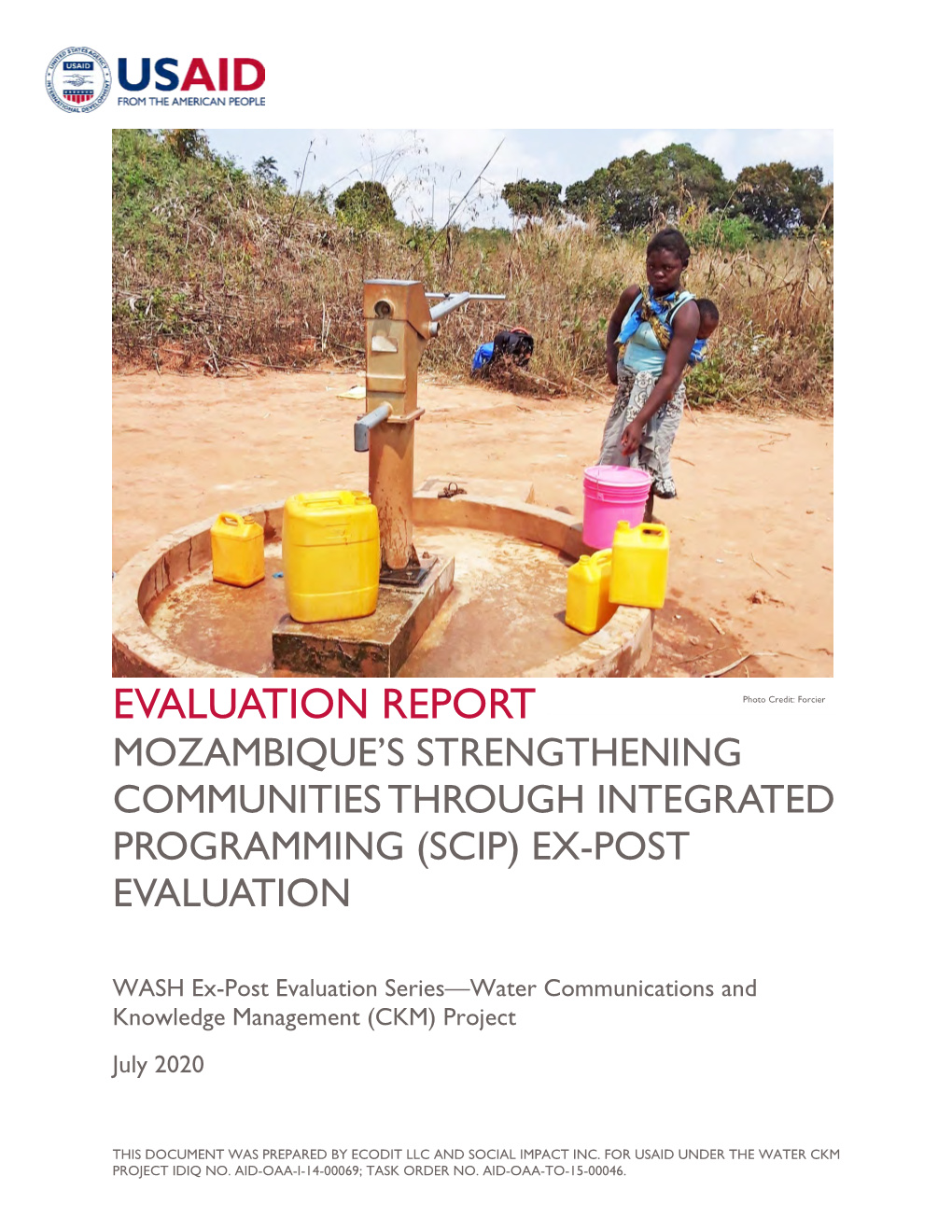 EVALUATION REPORT Photo Credit: Forcier MOZAMBIQUE’S STRENGTHENING COMMUNITIES THROUGH INTEGRATED PROGRAMMING (SCIP) EX-POST EVALUATION
