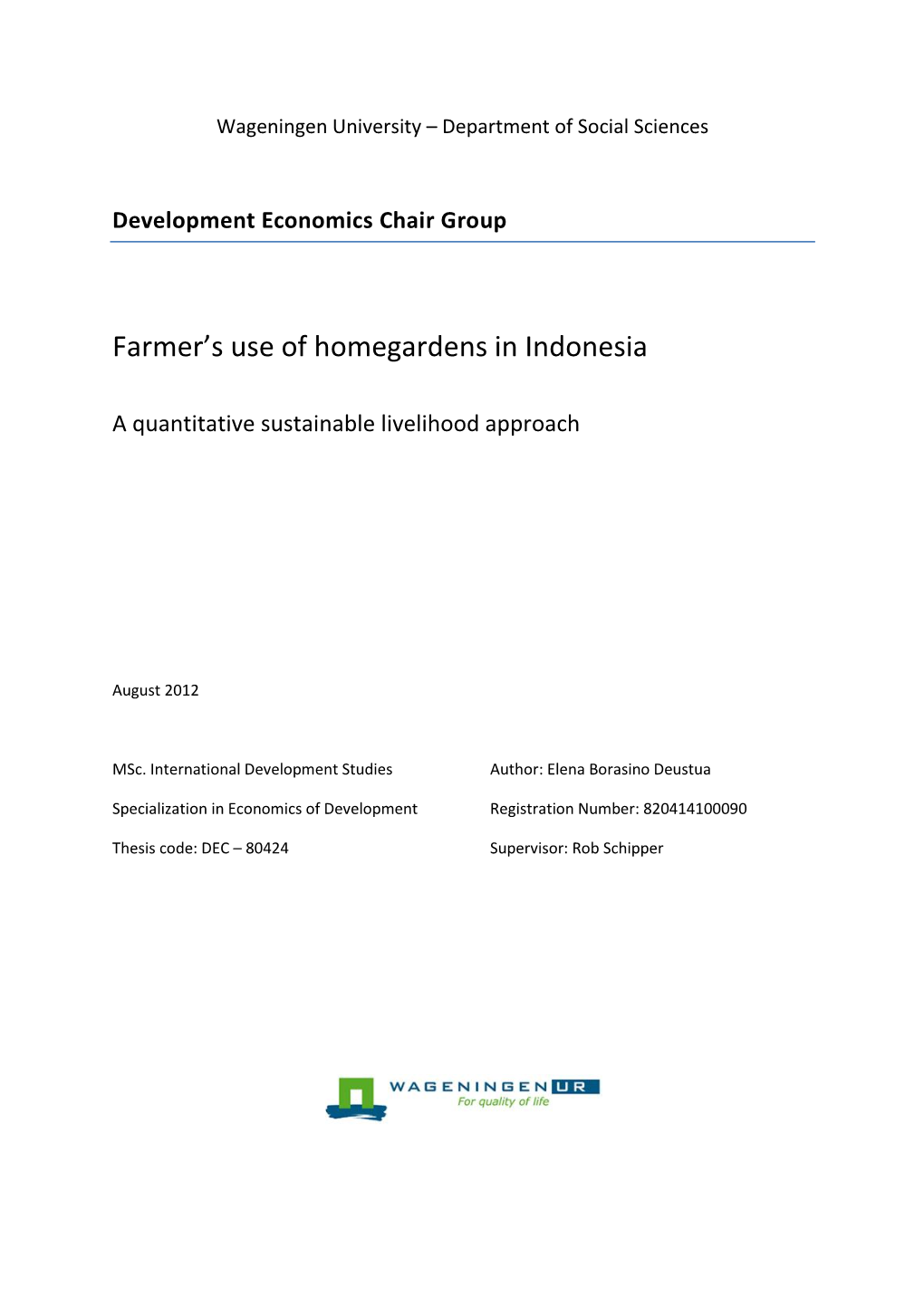 Farmer's Use of Homegardens in Indonesia