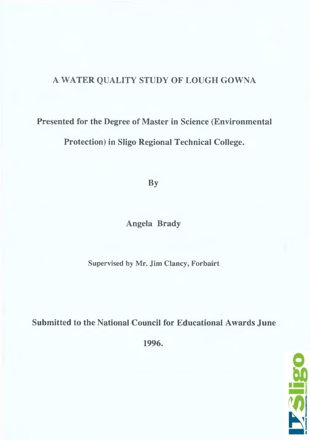 A WATER QUALITY STUDY of LOUGH GOWNA Presented for The