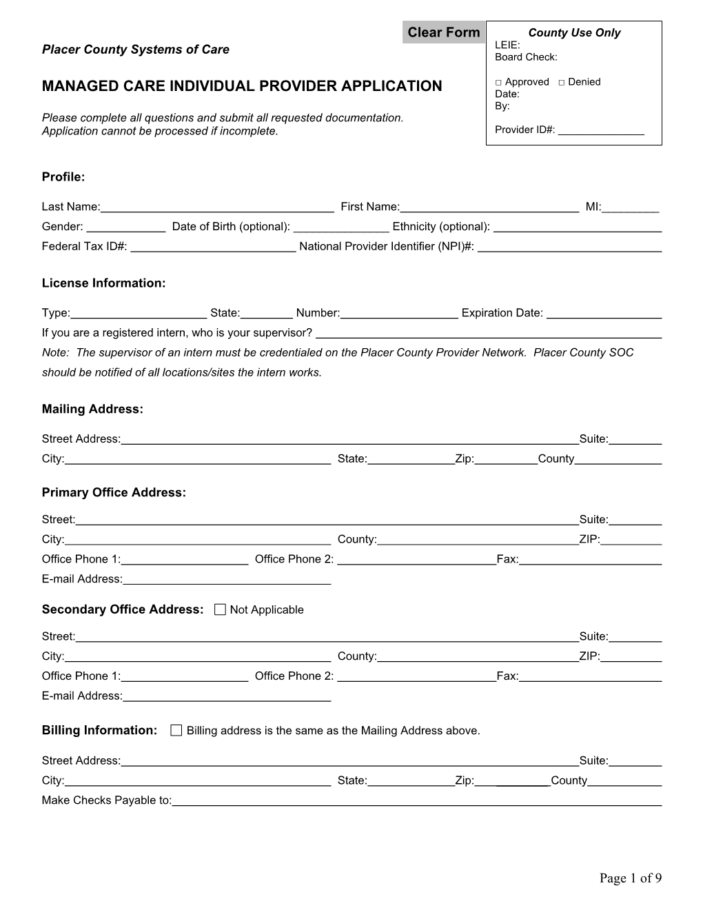 MANAGED CARE INDIVIDUAL PROVIDER APPLICATION □ Approved □ Denied Date: By: Please Complete All Questions and Submit All Requested Documentation