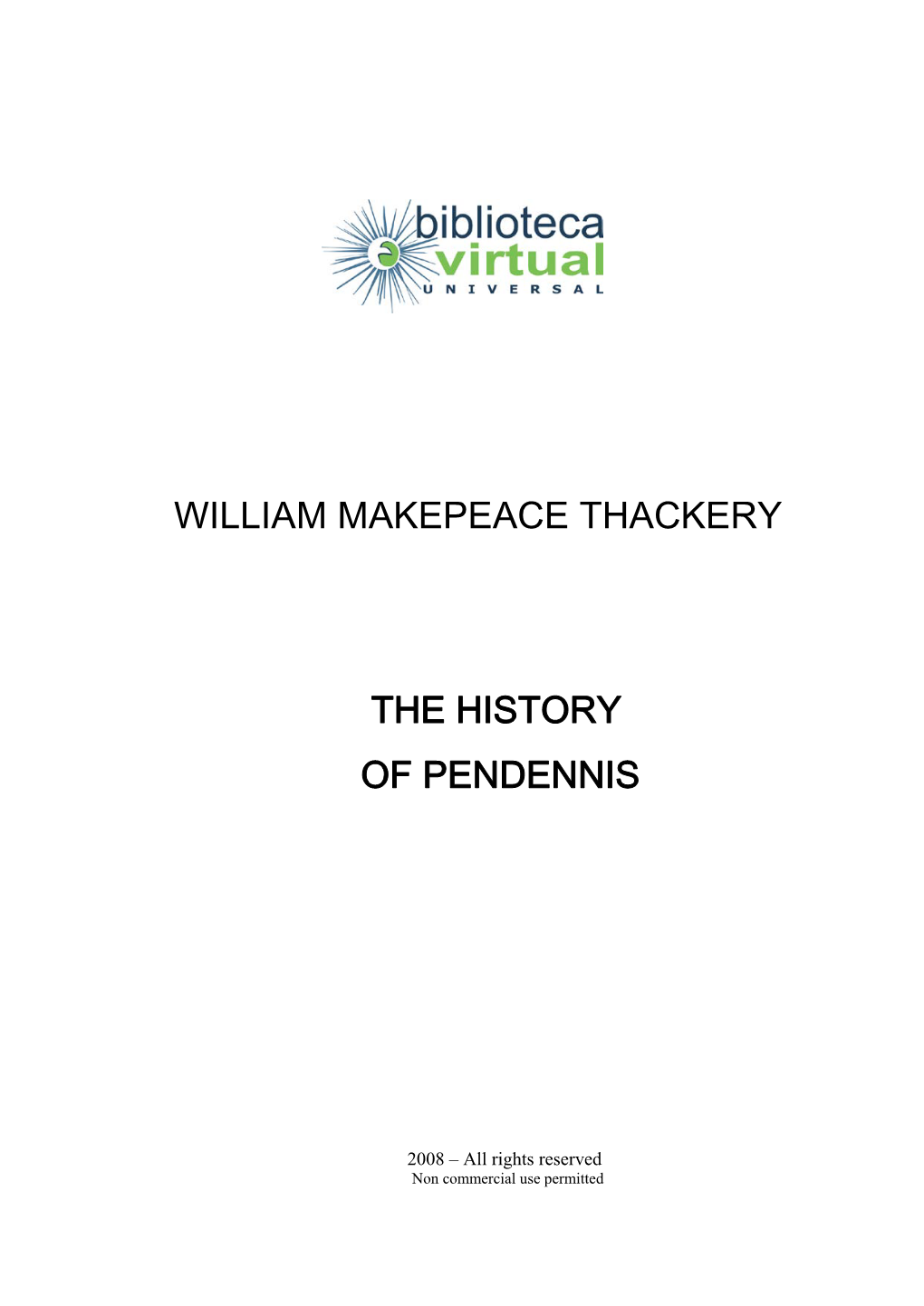 William Makepeace Thackery the History of Pendennis