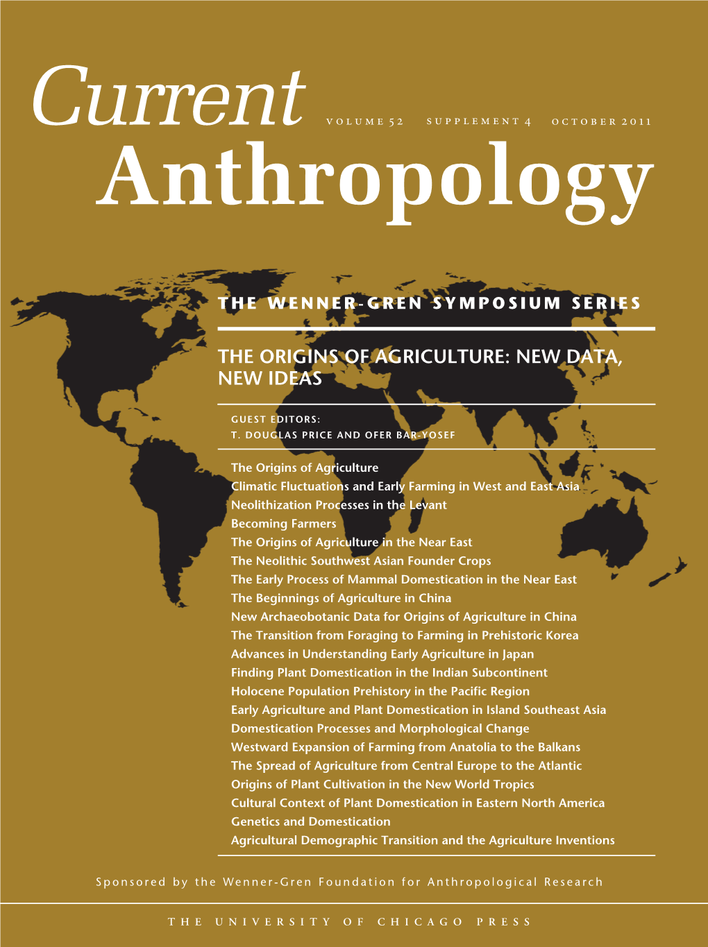 THE ORIGINS of AGRICULTURE: NEW DATA, Engaged Anthropology: Diversity and Dilemmas