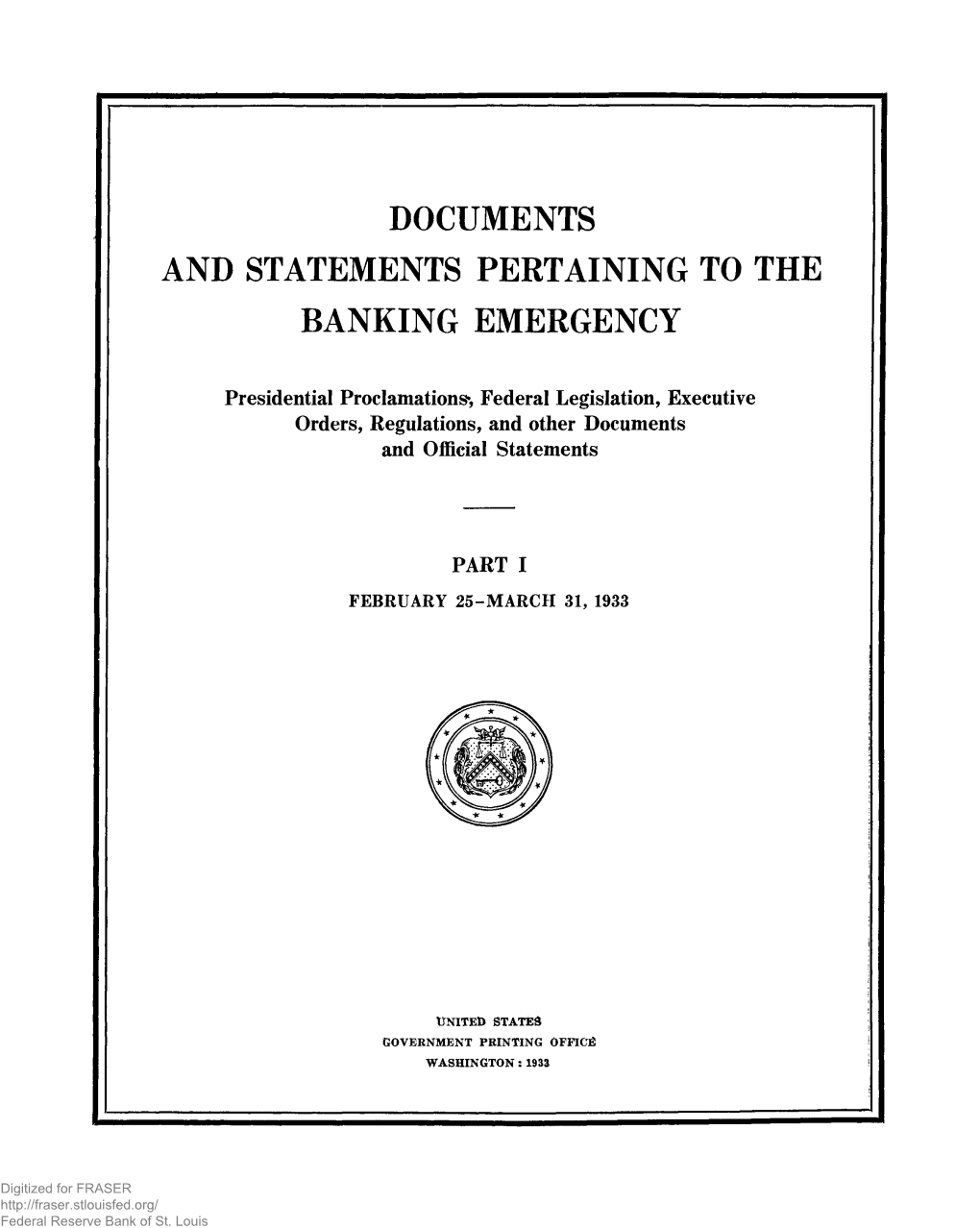 Documents and Statemente Pertaining to the Banking Emergency