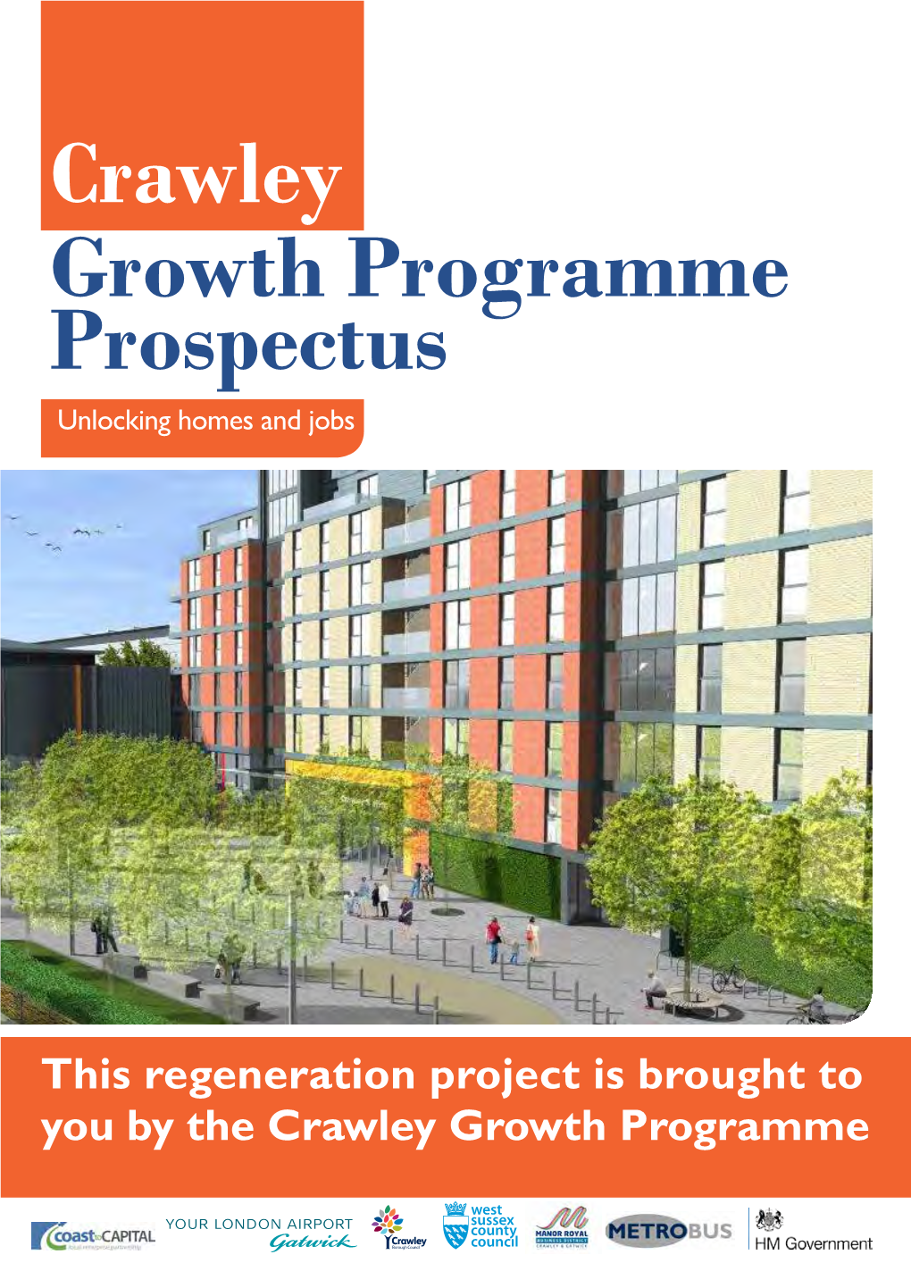 Crawley Growth Programme Prospectus Unlocking Homes and Jobs