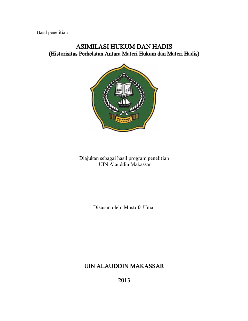 ASIMILASI HUKUM DAN HADIS (Historisitas Perhelatan Antara Materi Hukum Dan Materi Hadis)