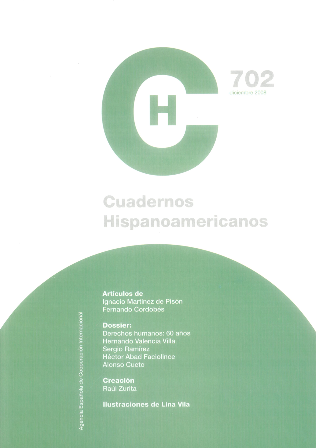 Derechos Humanos: 60 Años Hernando Valencia Villa Sergio Ramírez Héctor Abad Faciolince Alonso Cueto