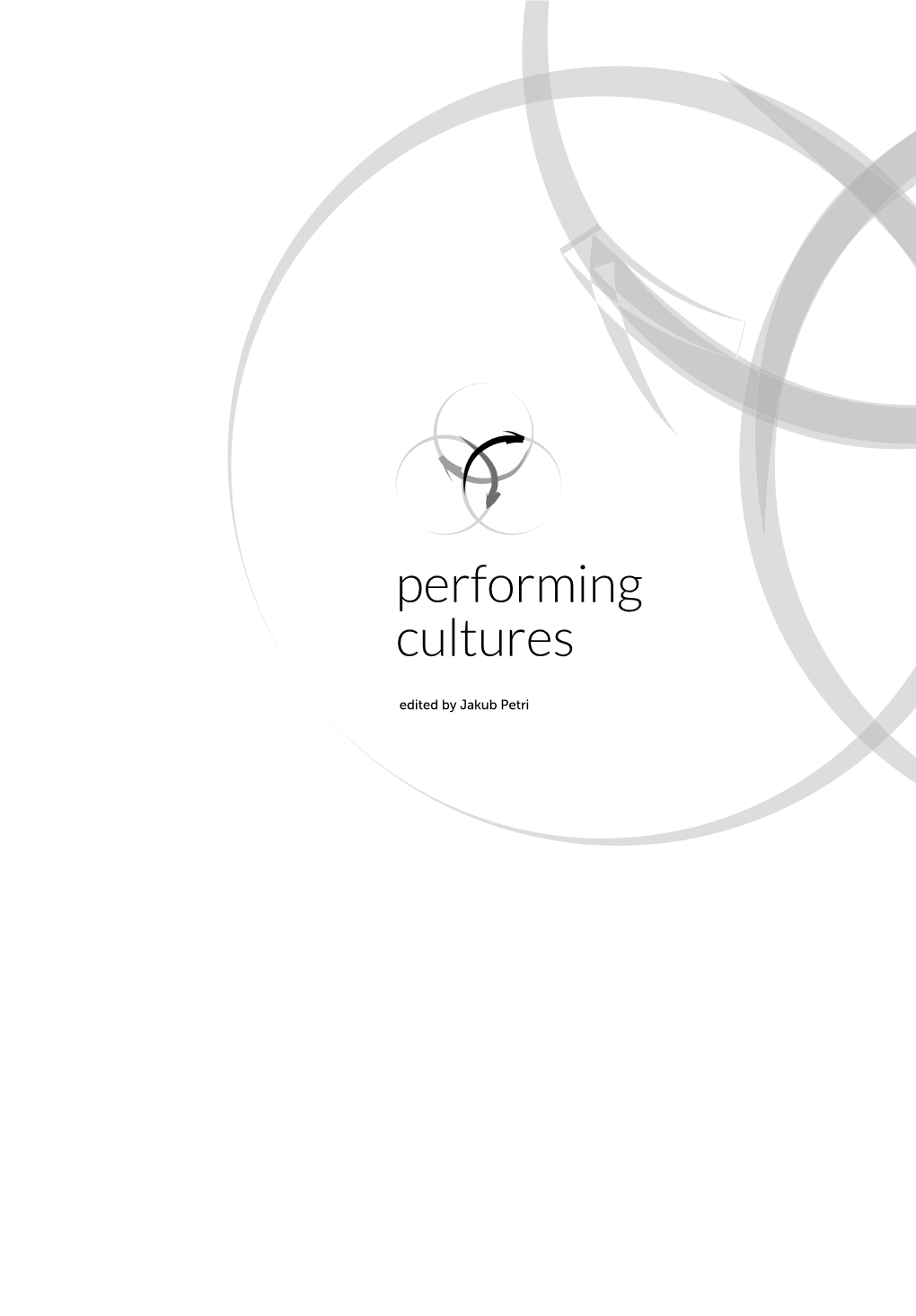 Performing Cultures Edited by Jakub Petri Performing Cultures