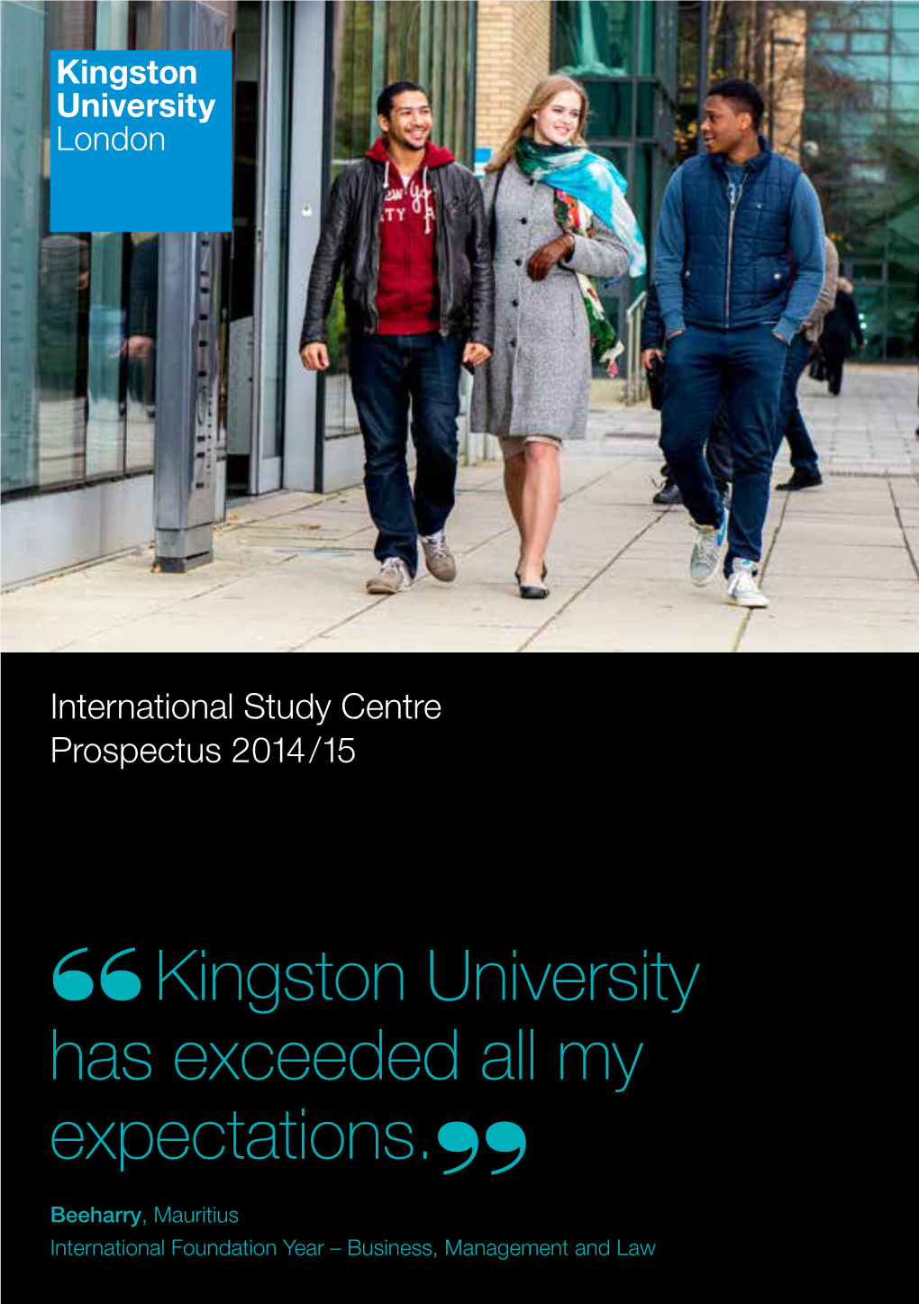 “Kingston University Has Exceeded All My Expectations.”