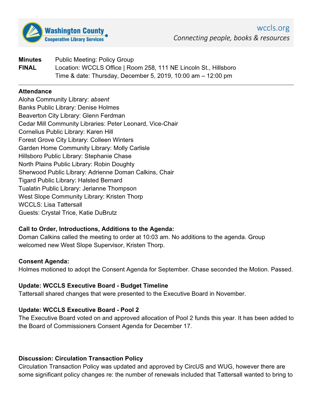 Minutes Public Meeting: Policy Group FINAL Location: WCCLS Office