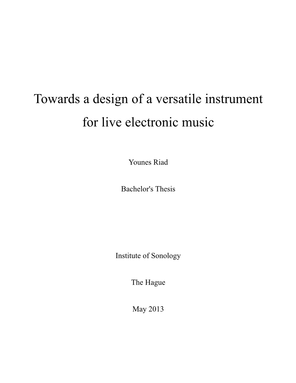 Towards a Design of a Versatile Instrument for Live Electronic Music