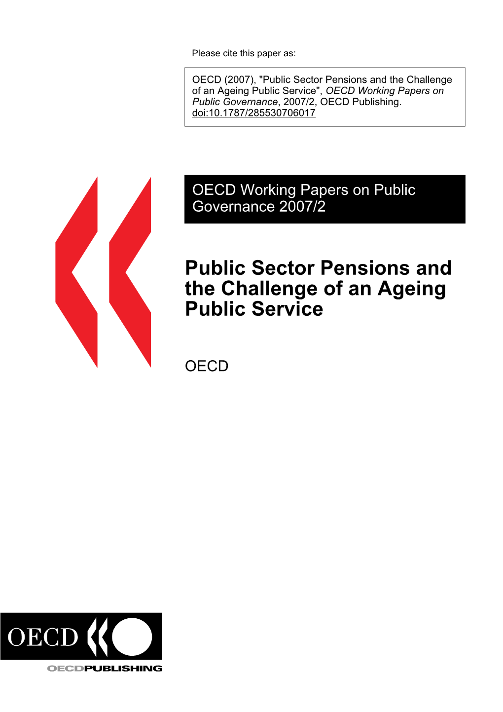 Public Sector Pensions and the Challenge of an Ageing Public Service", OECD Working Papers on Public Governance, 2007/2, OECD Publishing