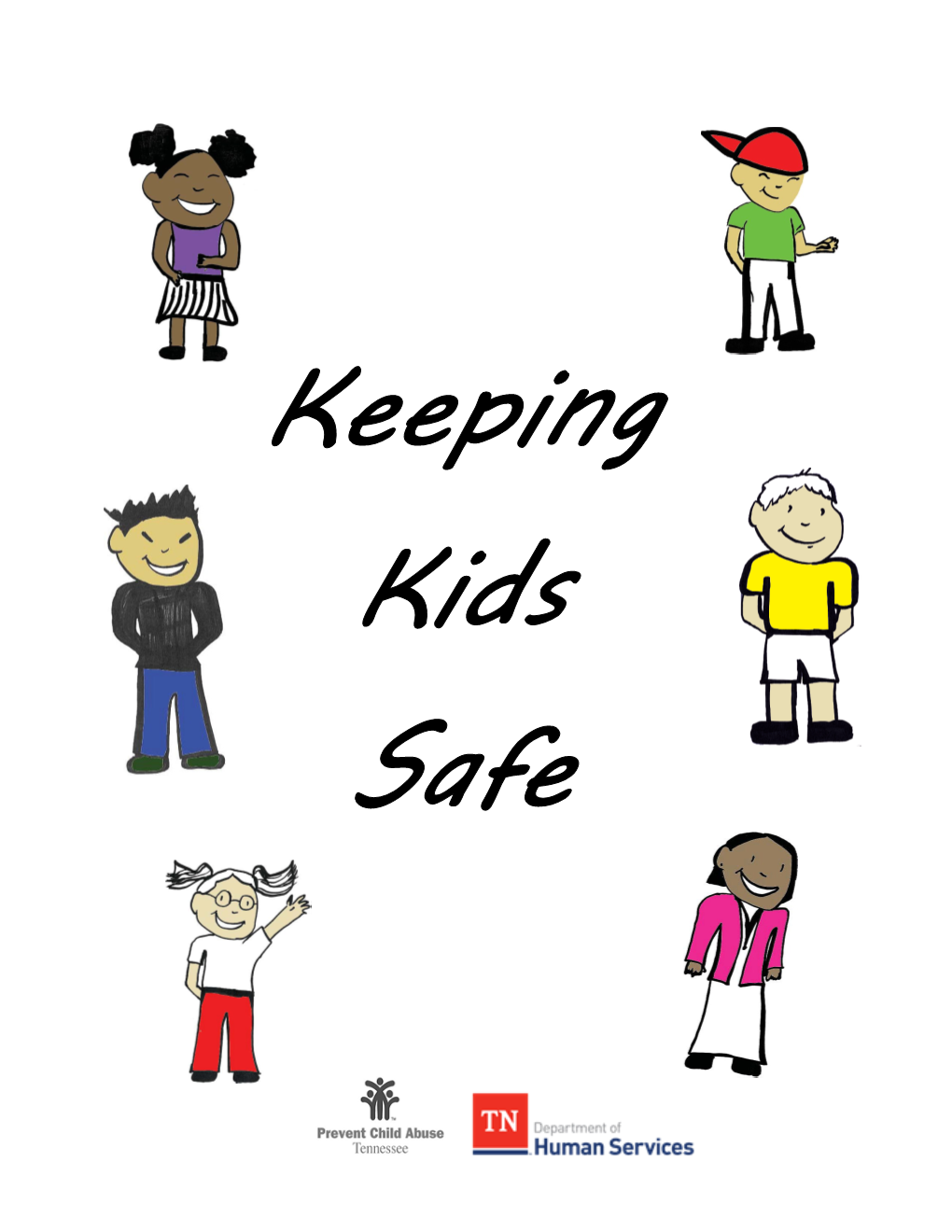 KEEPING KIDS SAFE CURRICULUM Teaching the Curriculum