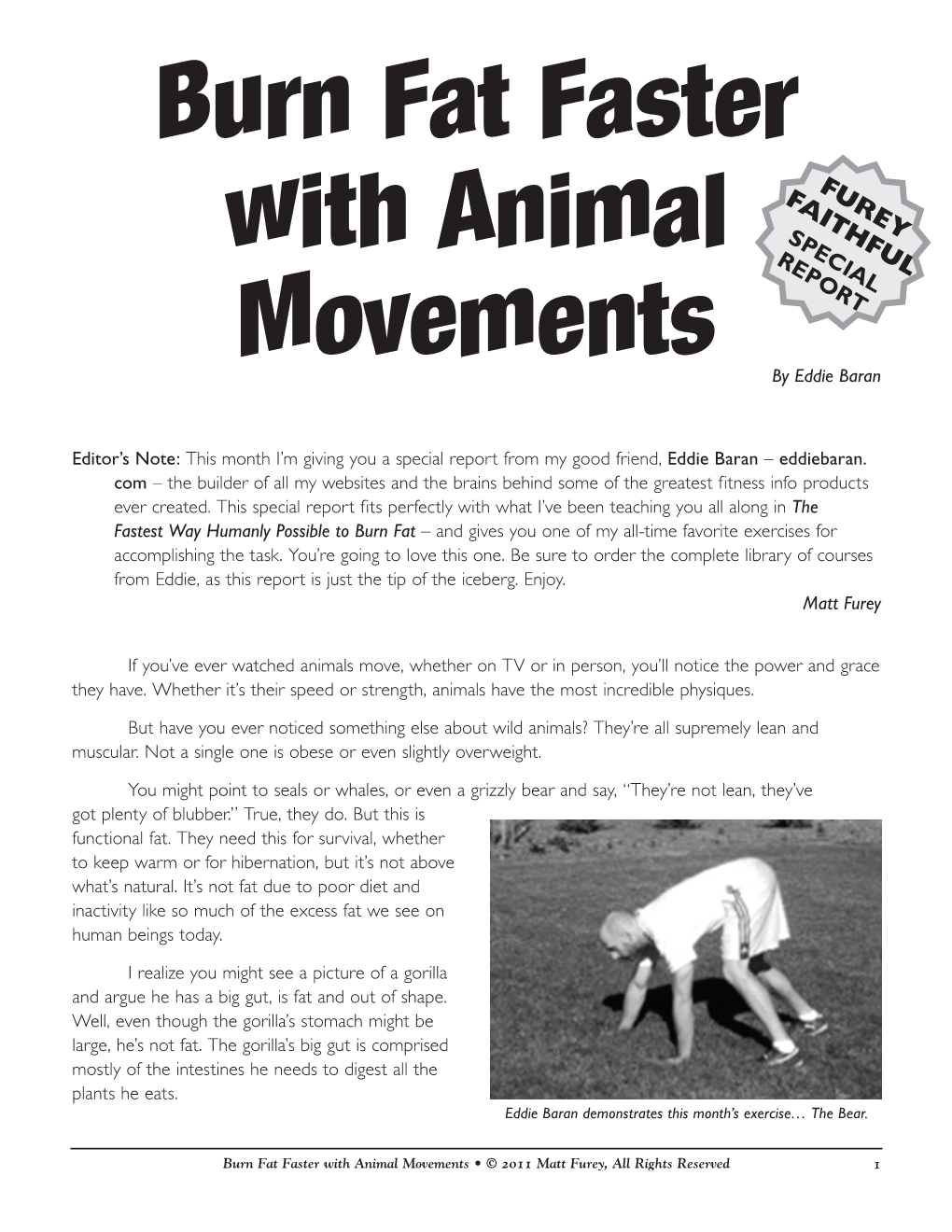 Burn Fat Faster with Animal Movements • © 2011 Matt Furey, All Rights Reserved 1 Burn Fat Faster with Animal Movements