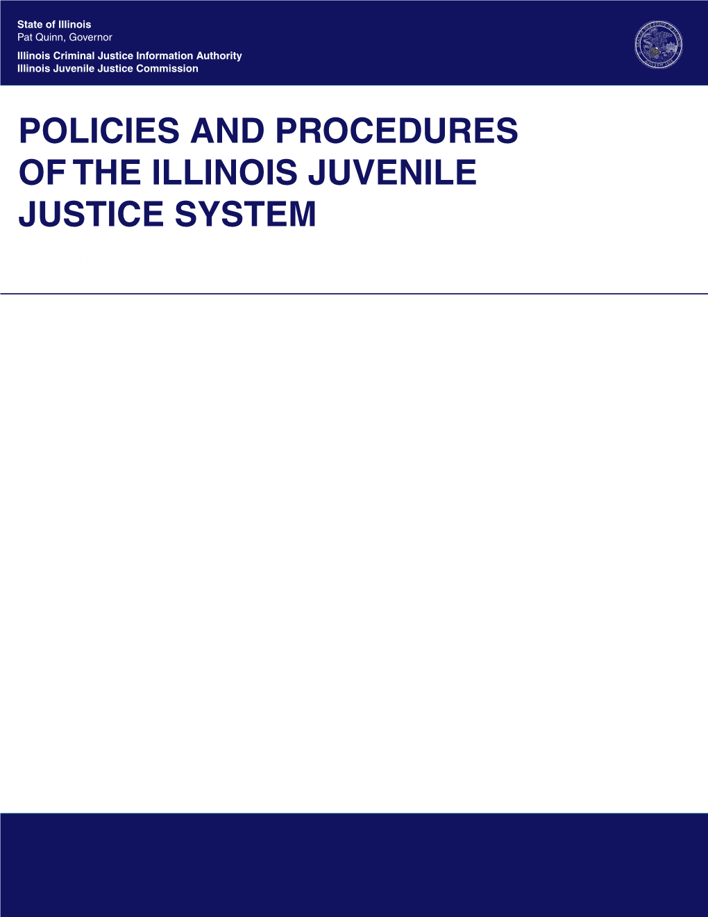 Policies and Procedures of the Illinois Juvenile Justice System Improving the Administration of Criminal Justice Since 1983