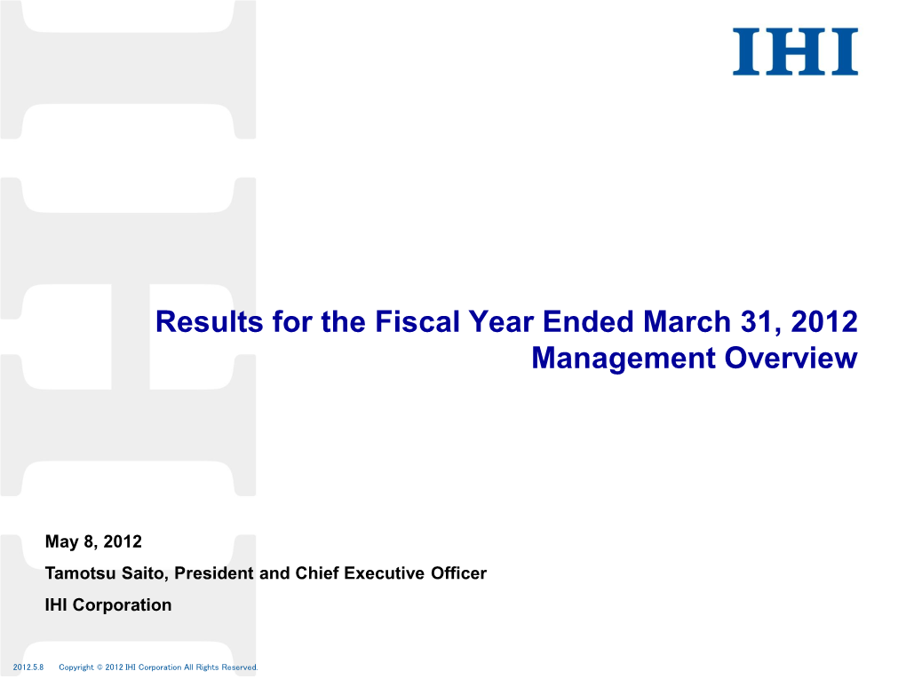 Results for the Fiscal Year Ended March 31, 2012 Management Overview
