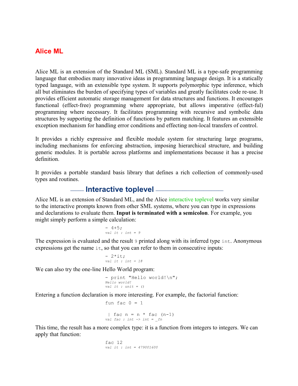 Alice ML Is an Extension of the Standard ML (SML). Standard ML Is a Type-Safe Programming