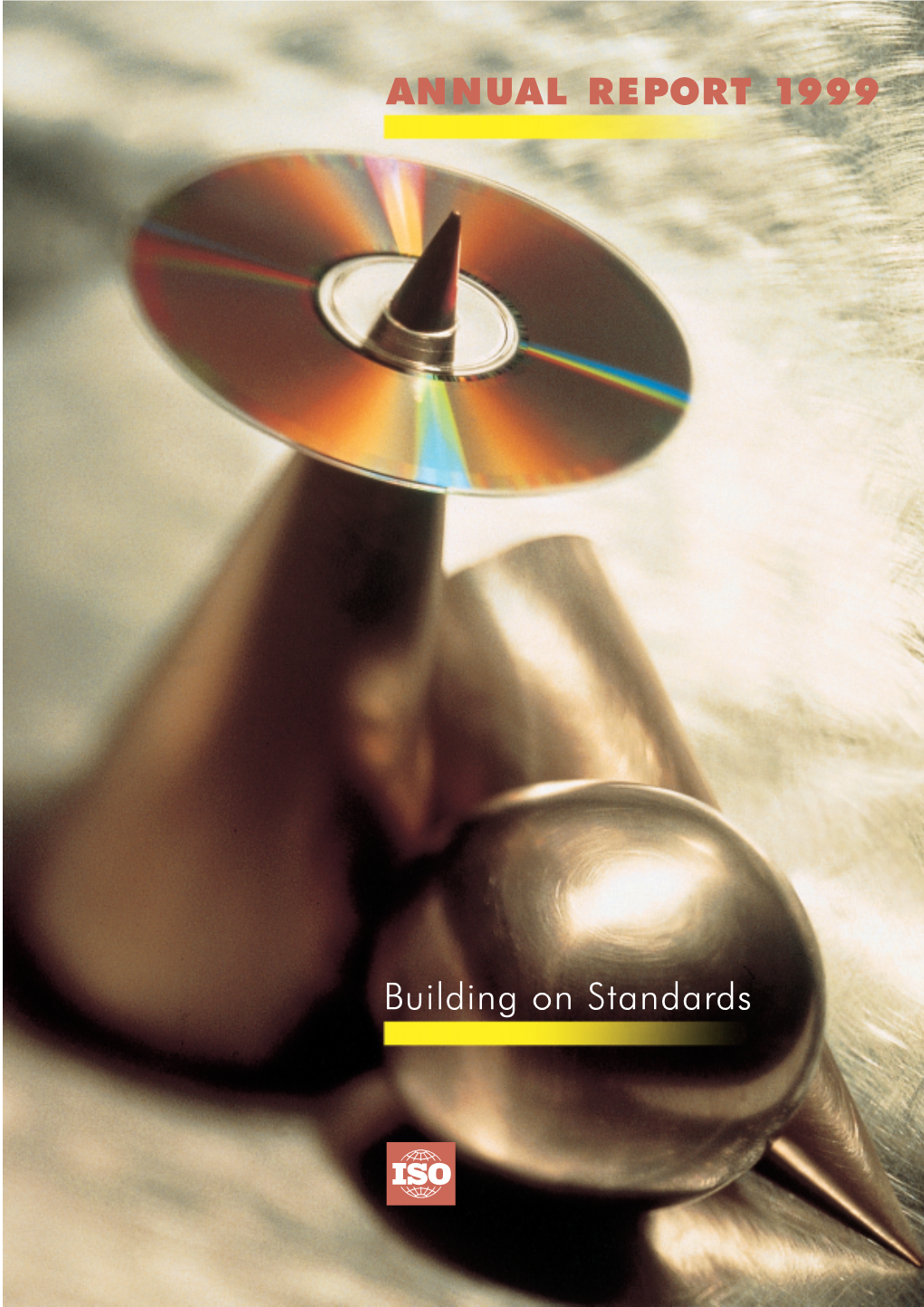 ANNUAL REPORT 1999 Building on Standards