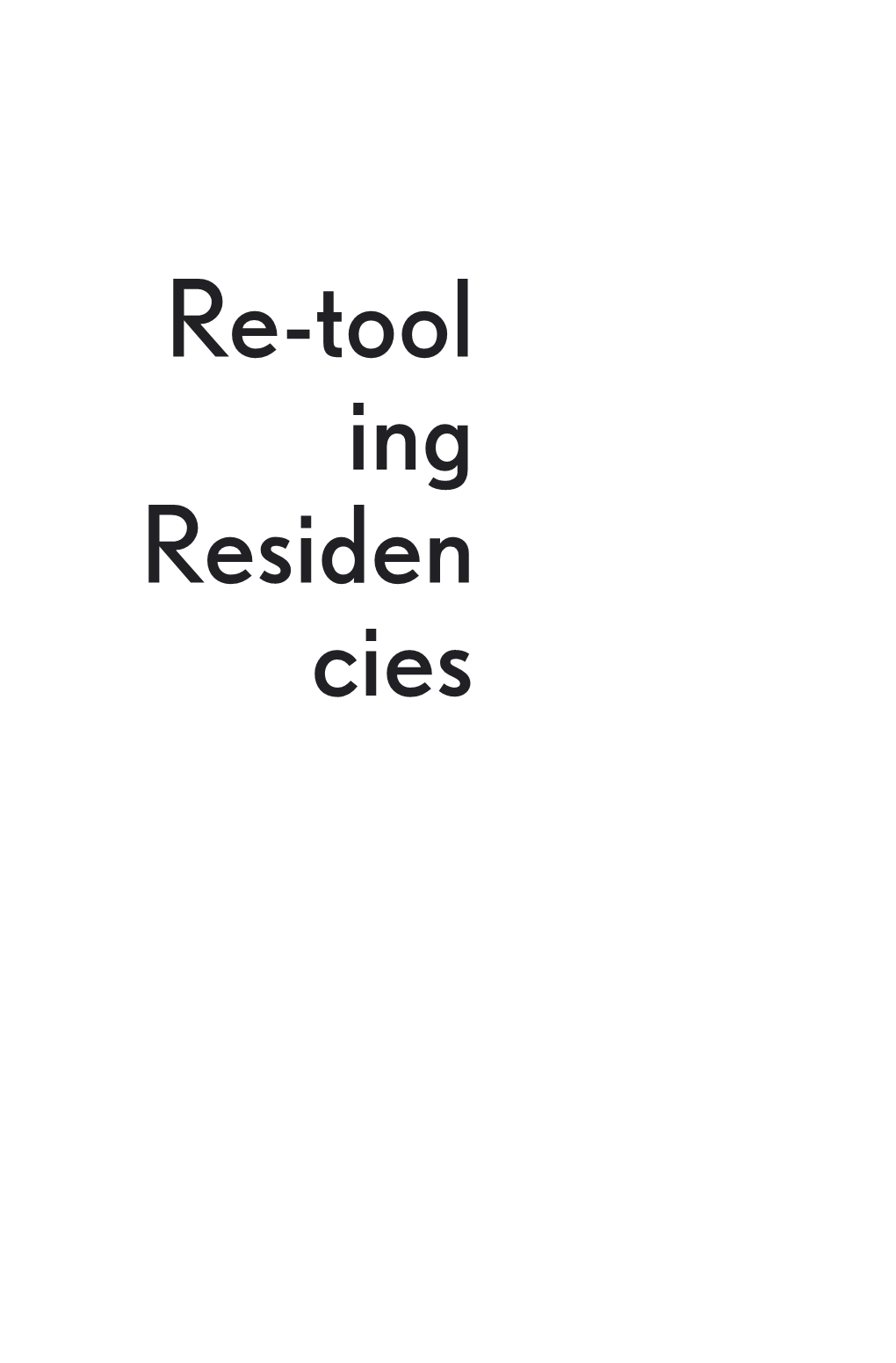 Re-Tooling Residencies. a Clooser Look at the Mobility Of