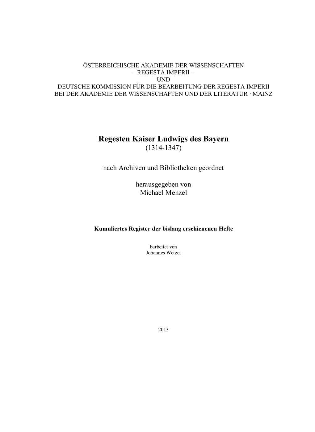 Regesten Kaiser Ludwigs Des Bayern (1314-1347)