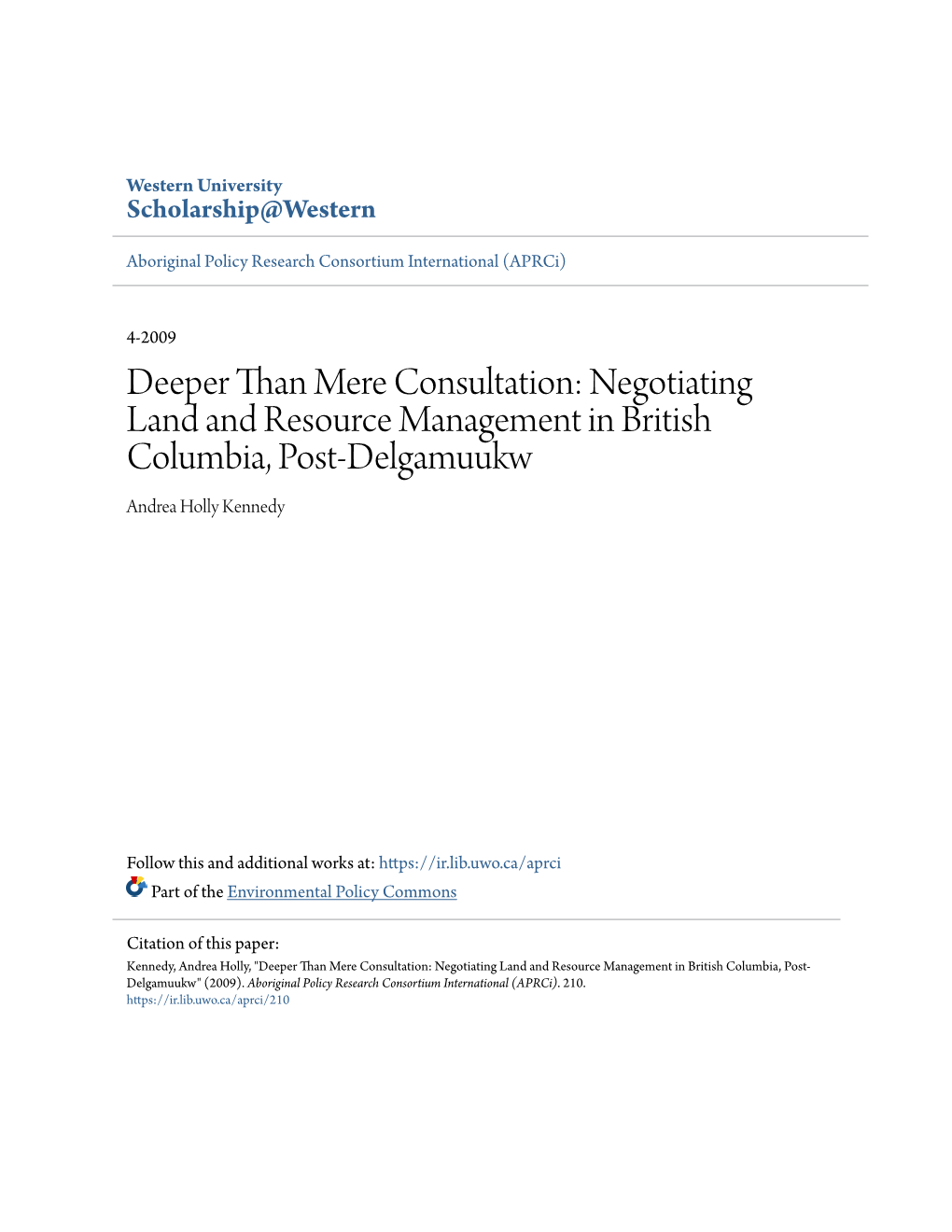 Negotiating Land and Resource Management in British Columbia, Post-Delgamuukw Andrea Holly Kennedy